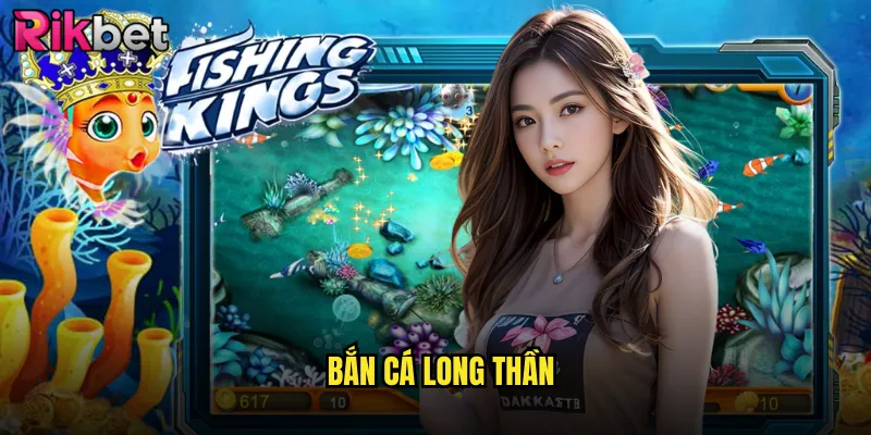 Bắn cá long thần