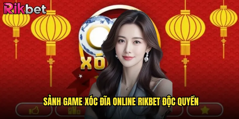 Xóc Đĩa Online rikbet Truyền Thống Việt Nam Công Nghệ Hiện Đại 2 Sảnh game xóc đĩa online rikbet độc quyền