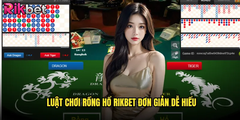 Luật chơi rồng hổ rikbet đơn giản dễ hiểu